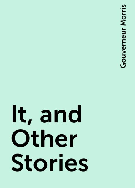 It, and Other Stories