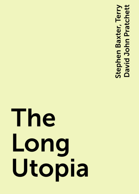 The Long Utopia