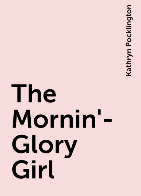 The Mornin'-Glory Girl