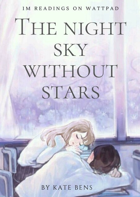 The night sky without stars, Kate Bens