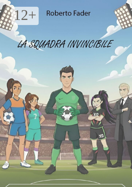 La squadra invincibile