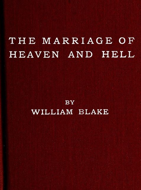 The Marriage of Heaven and Hell, William Blake