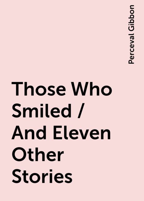 Those Who Smiled / And Eleven Other Stories