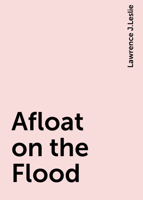 Afloat on the Flood