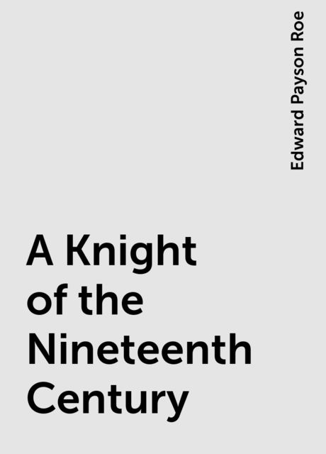 A Knight of the Nineteenth Century