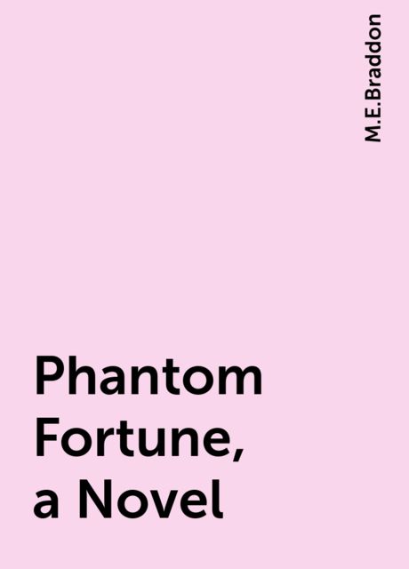 Phantom Fortune, a Novel
