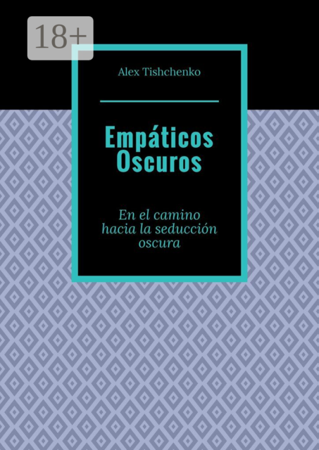 Empáticos Oscuros. En el camino hacia la seducción oscura