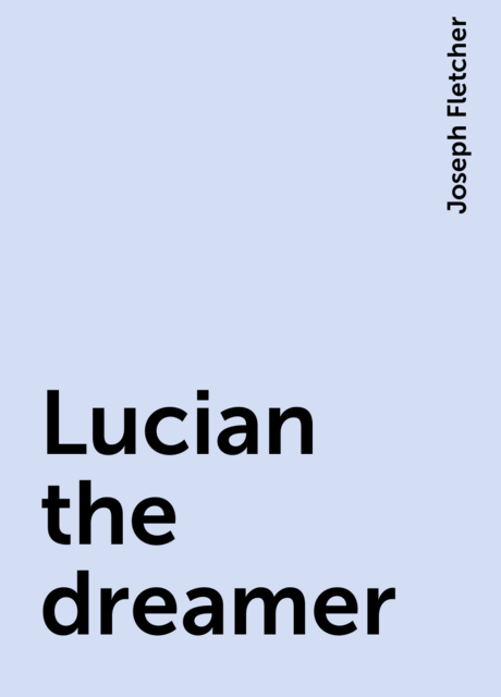 Lucian the dreamer