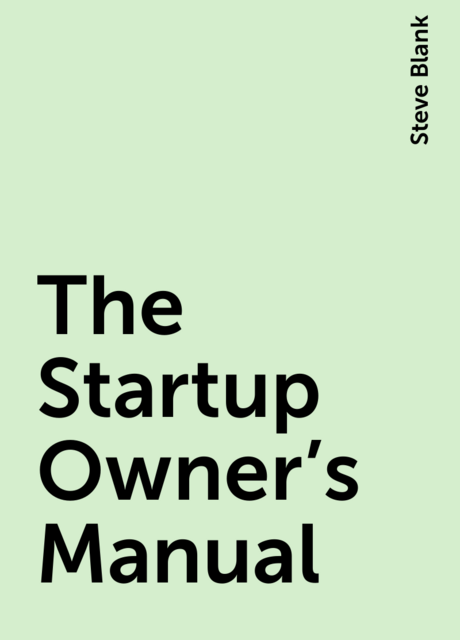 The Startup Owner's Manual