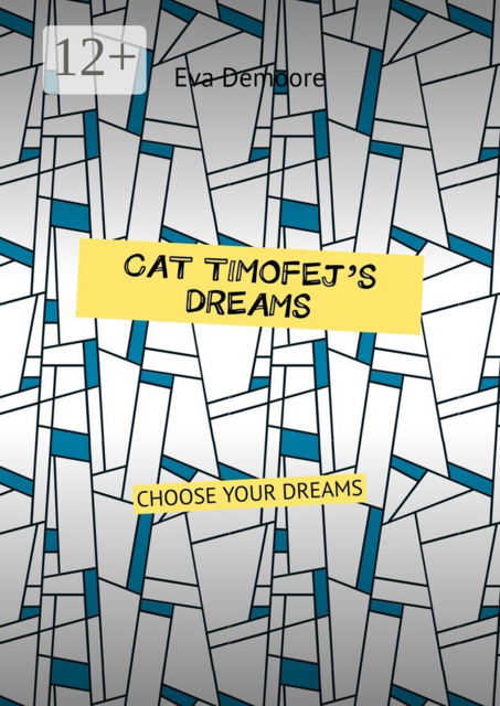 Cat Timofey’s dreams. Choose your dreams