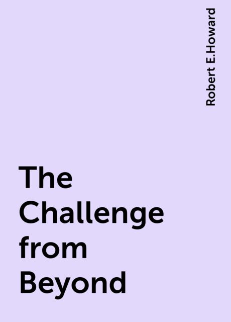 The Challenge from Beyond