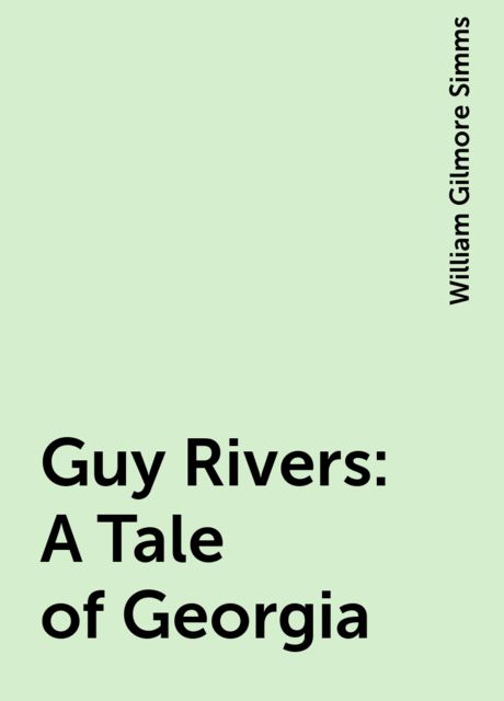 Guy Rivers: A Tale of Georgia