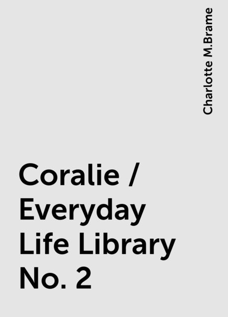 Coralie / Everyday Life Library No. 2