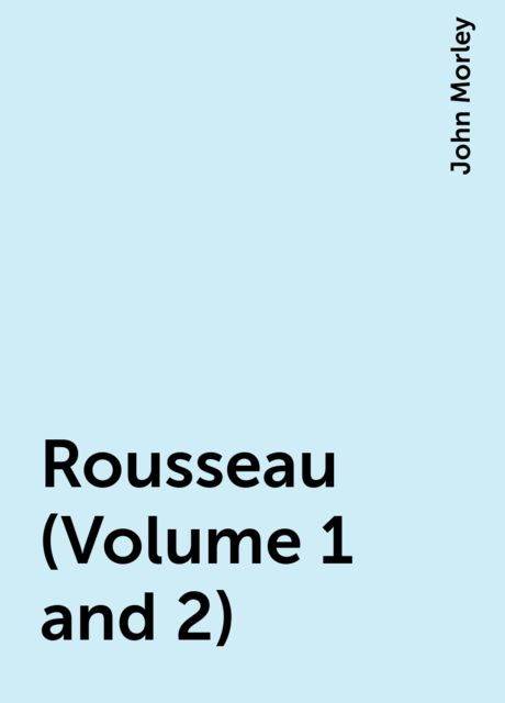 Rousseau (Volume 1 and 2)