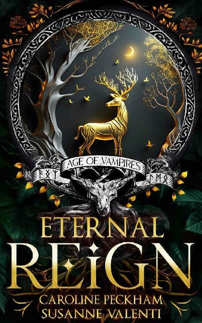 Eternal Reign (Age of Vampires Book 1), Caroline Peckham, Susanne Valenti