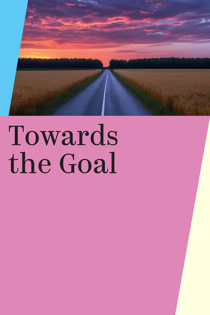 Towards the Goal