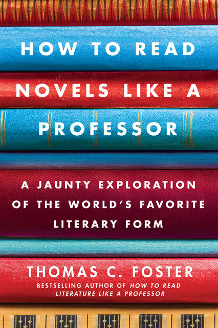 How to Read Novels Like a Professor
