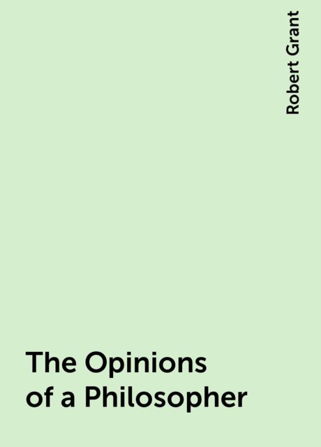 The Opinions of a Philosopher