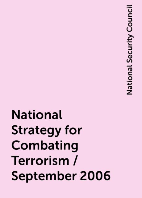 National Strategy for Combating Terrorism / September 2006
