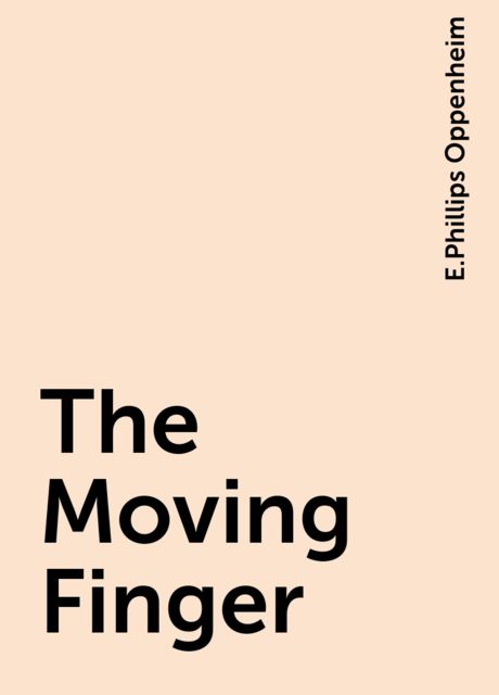 The Moving Finger