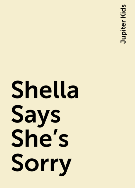 Shella Says She's Sorry