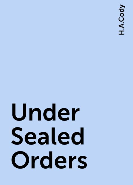 Under Sealed Orders