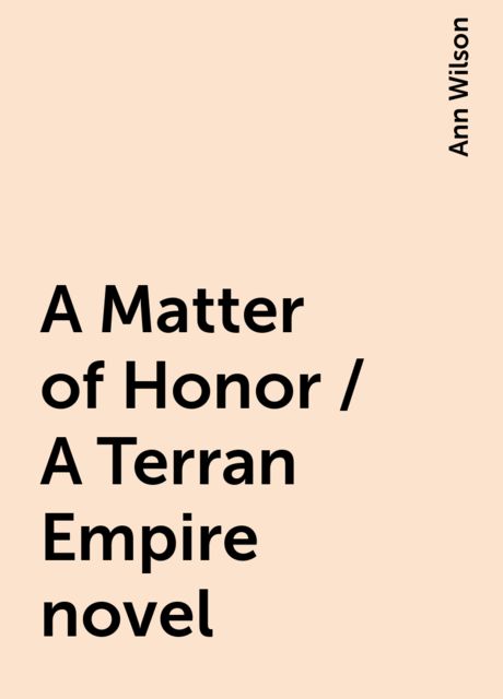 A Matter of Honor / A Terran Empire novel