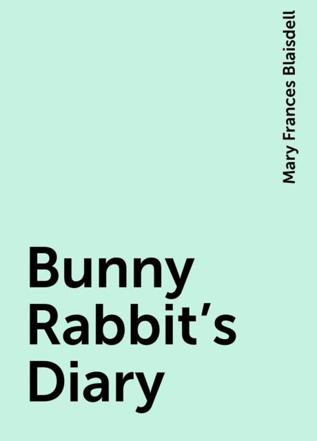Bunny Rabbit's Diary