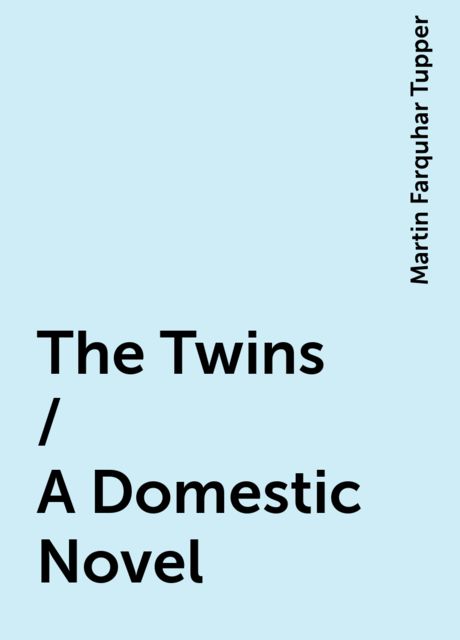 The Twins / A Domestic Novel
