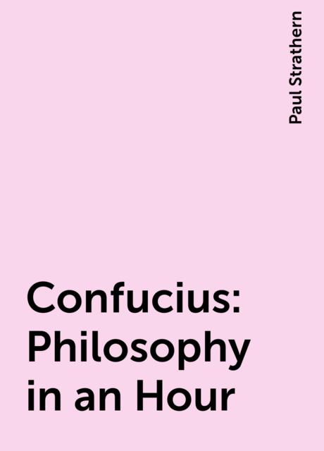 Confucius: Philosophy in an Hour