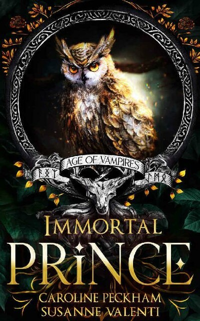 Immortal Prince, Caroline Peckham, Susanne Valenti