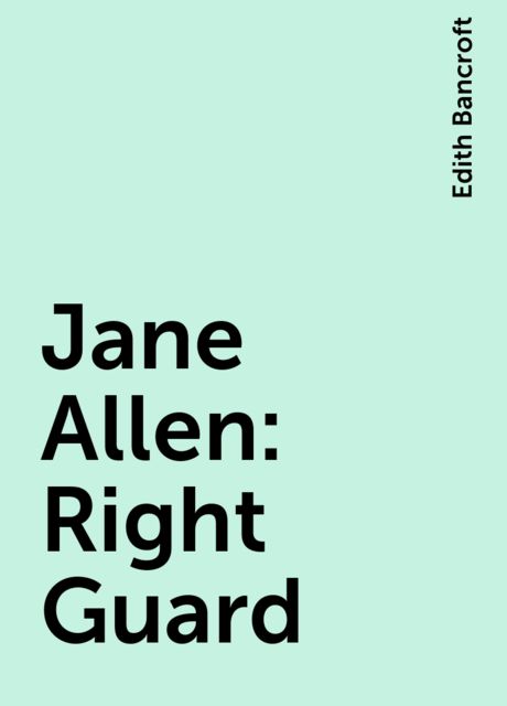 Jane Allen: Right Guard