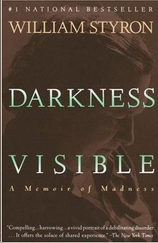 Darkness Visible: A Memoir of Madness
