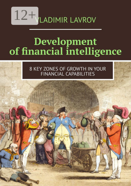 Development of financial intelligence. 8 Key Zones of Growth in Your Financial Capabilities