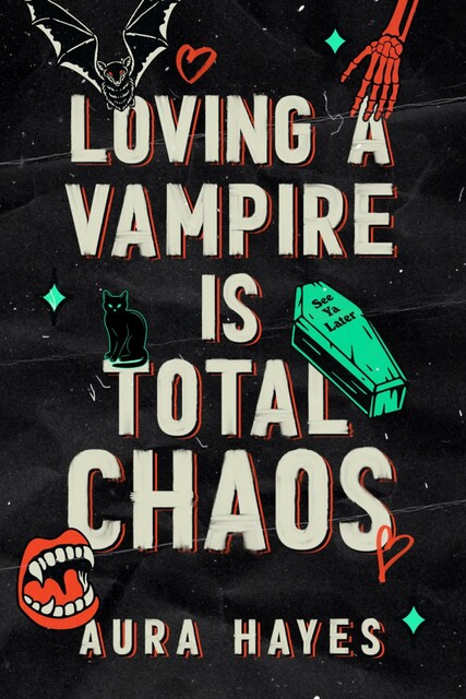 Loving A Vampire Is Total Chaos: A Paranormal Dark Rom-Com