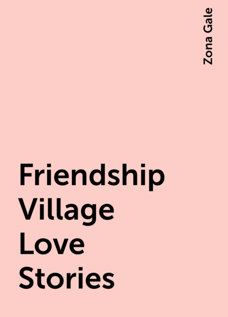 Friendship Village Love Stories