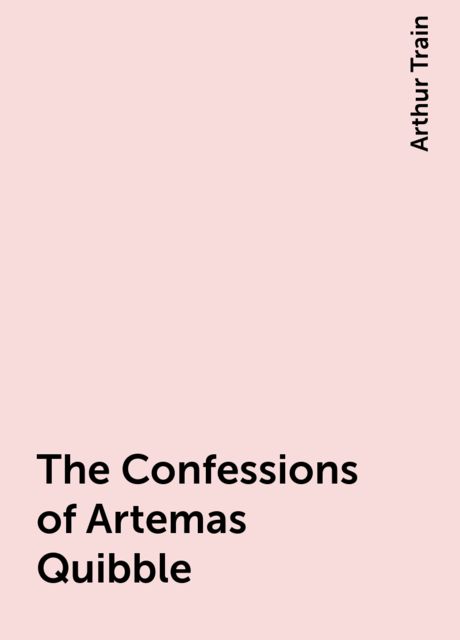 The Confessions of Artemas Quibble