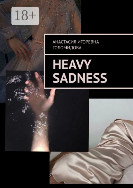 Heavy Sadness, Анастасия Голомидова