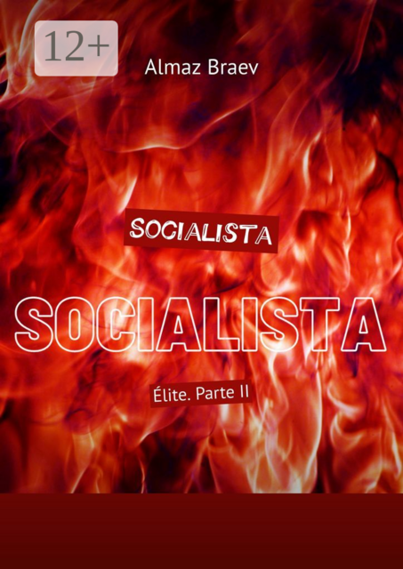 Socialista. Élite. Parte II