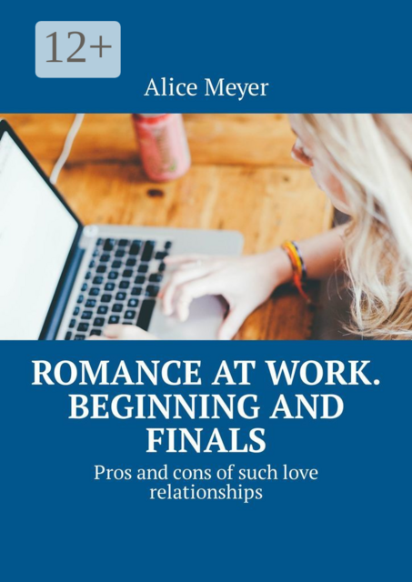 Romance at work. Beginning and Finals. Pros and cons of such love relationships