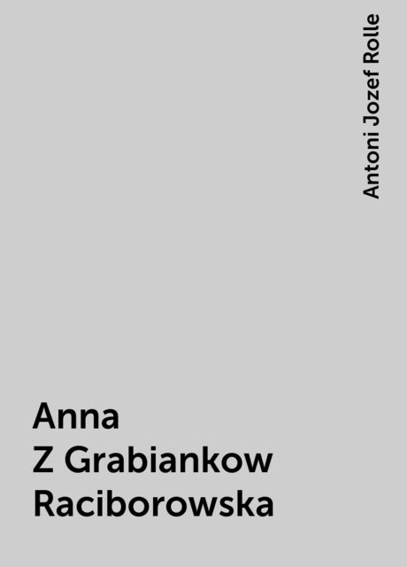 Anna Z Grabiankow Raciborowska