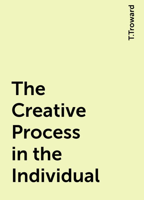 The Creative Process in the Individual