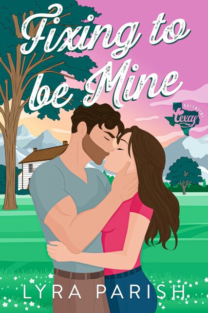 Fixing to be Mine: a small town, runaway bride romance (Valentine Texas)