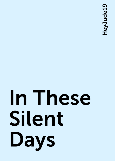 In These Silent Days