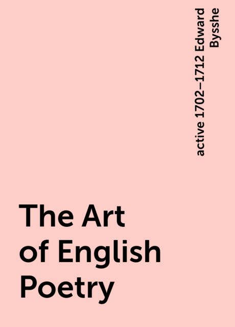 The Art of English Poetry (1708)