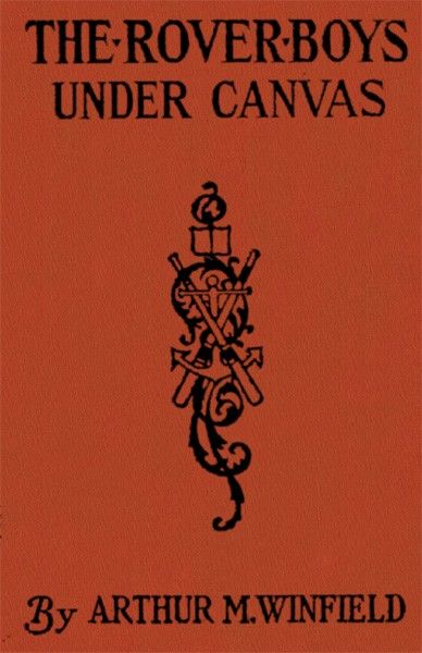 The Rover Boys Under Canvas / or The Mystery of the Wrecked Submarine