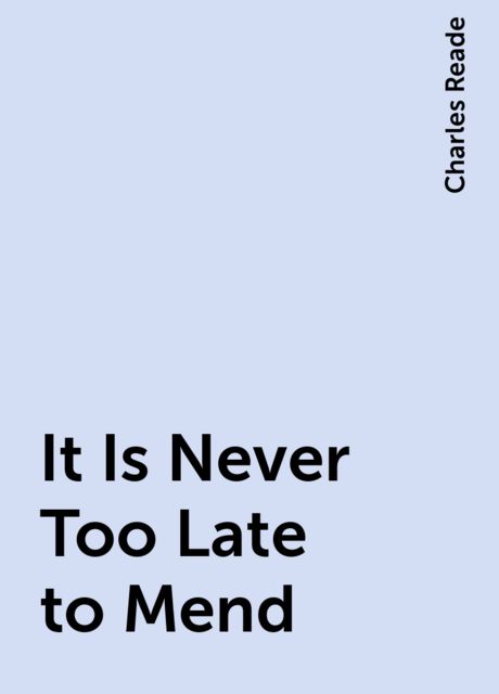 It Is Never Too Late to Mend