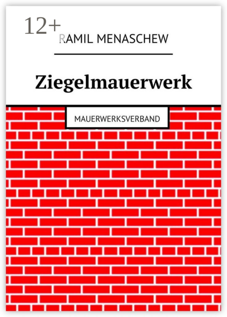 Ziegelmauerwerk. Mauerwerksverband