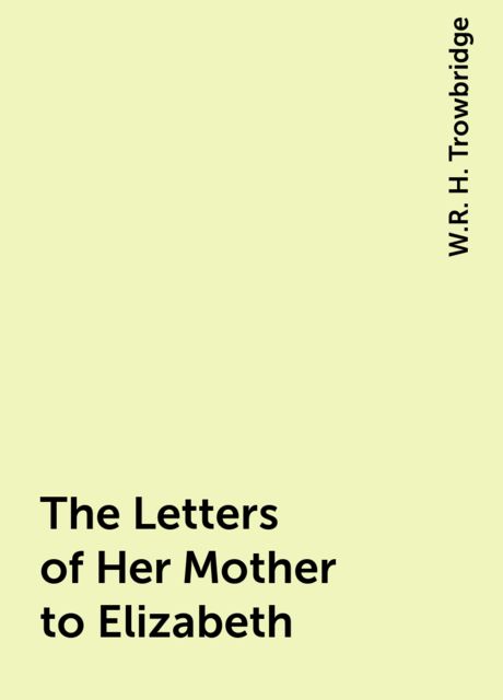 The Letters of Her Mother to Elizabeth