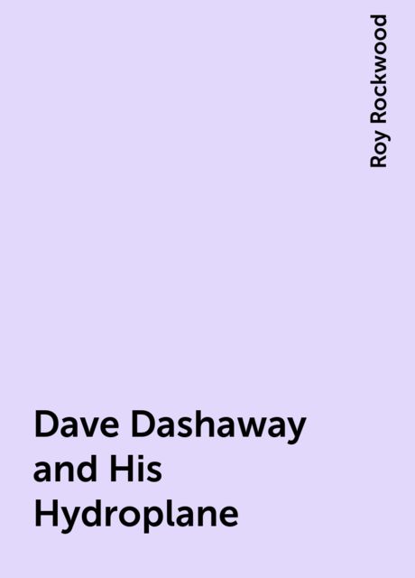 Dave Dashaway and His Hydroplane